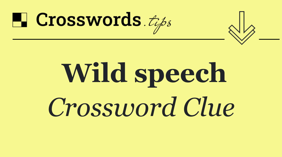 Wild speech