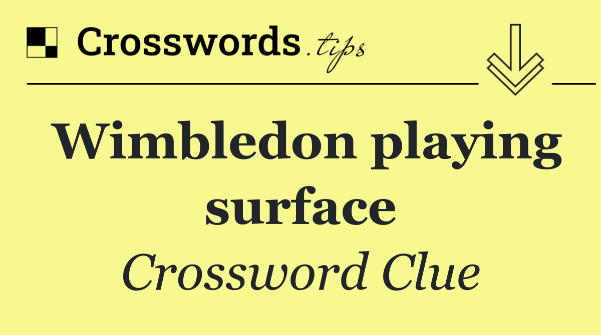 Wimbledon playing surface