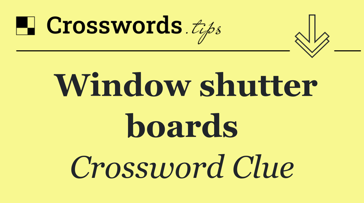 Window shutter boards
