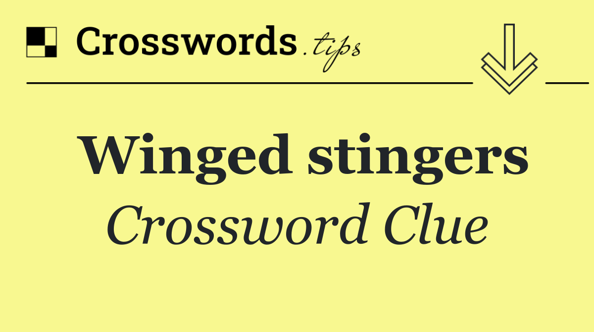 Winged stingers