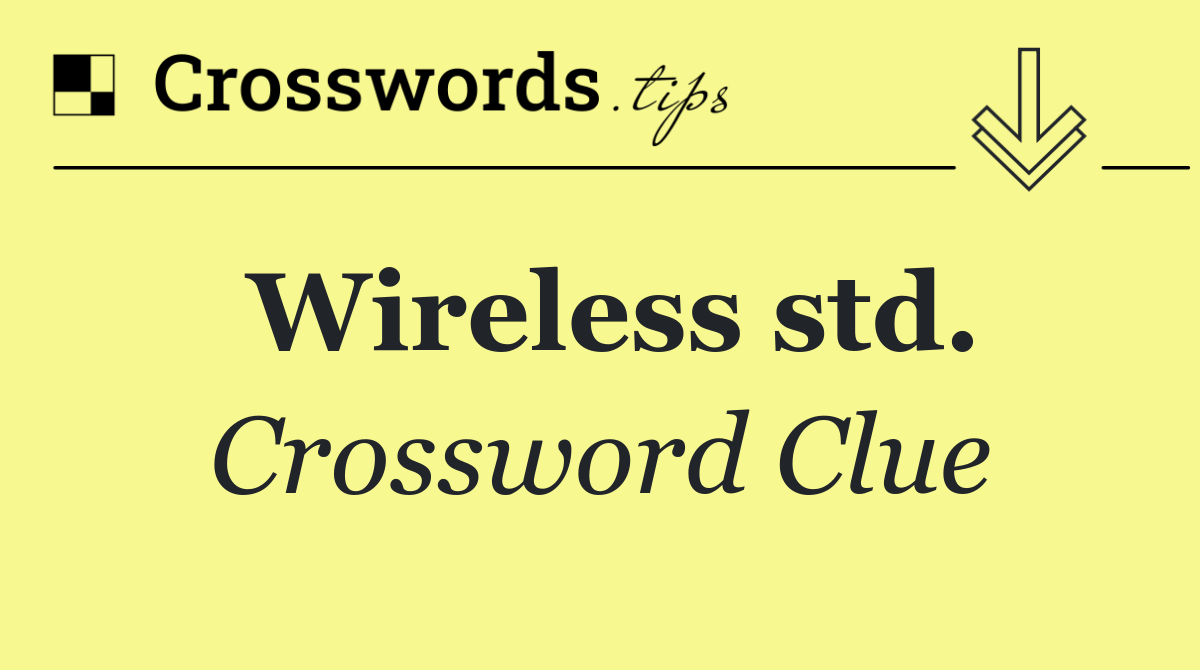 Wireless std.