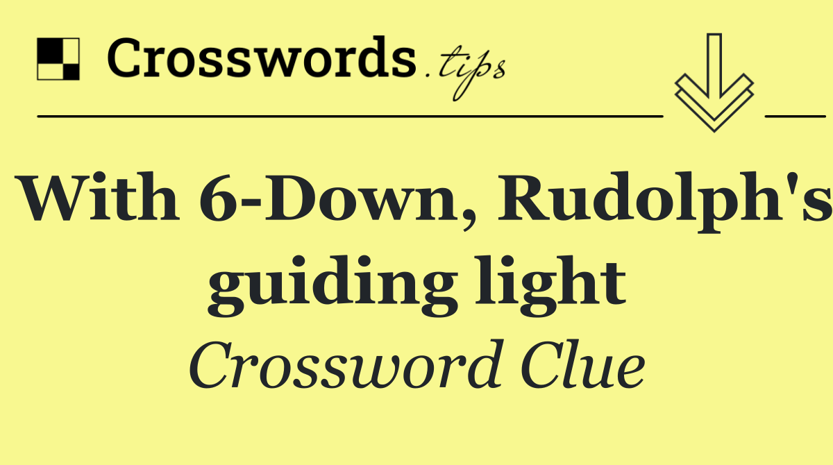 With 6 Down, Rudolph's guiding light
