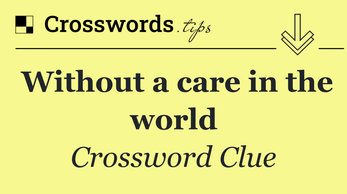 Without a care in the world