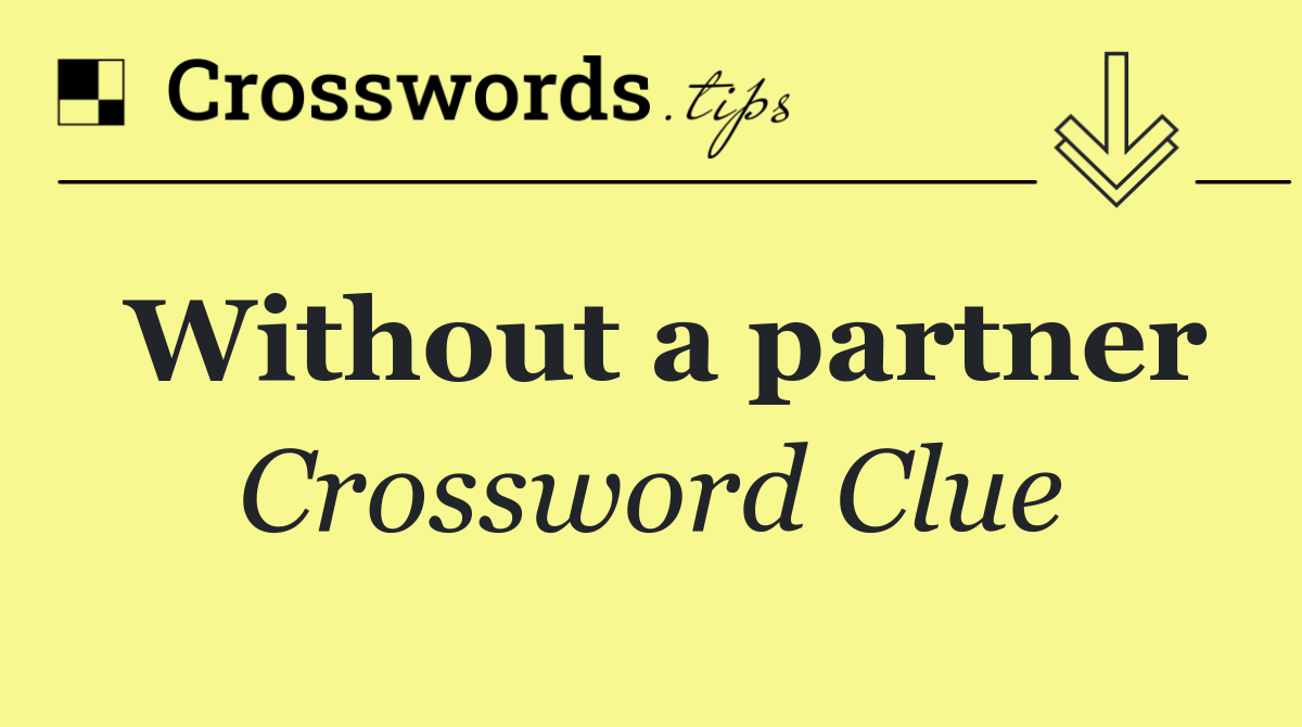 Without a partner