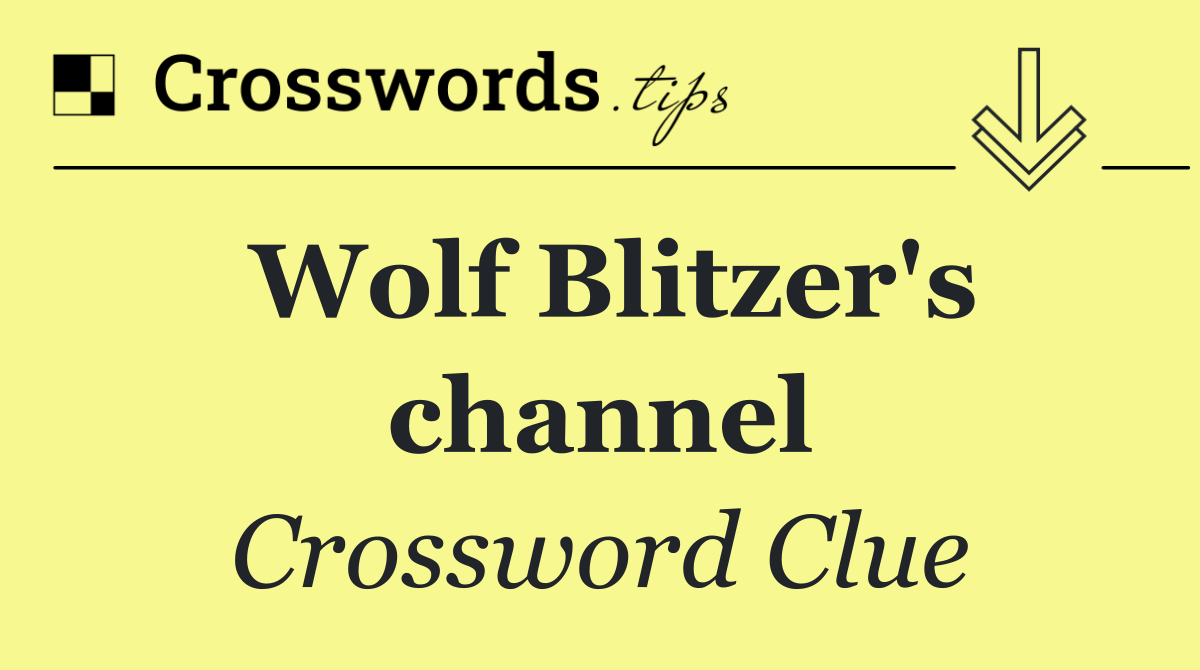 Wolf Blitzer's channel