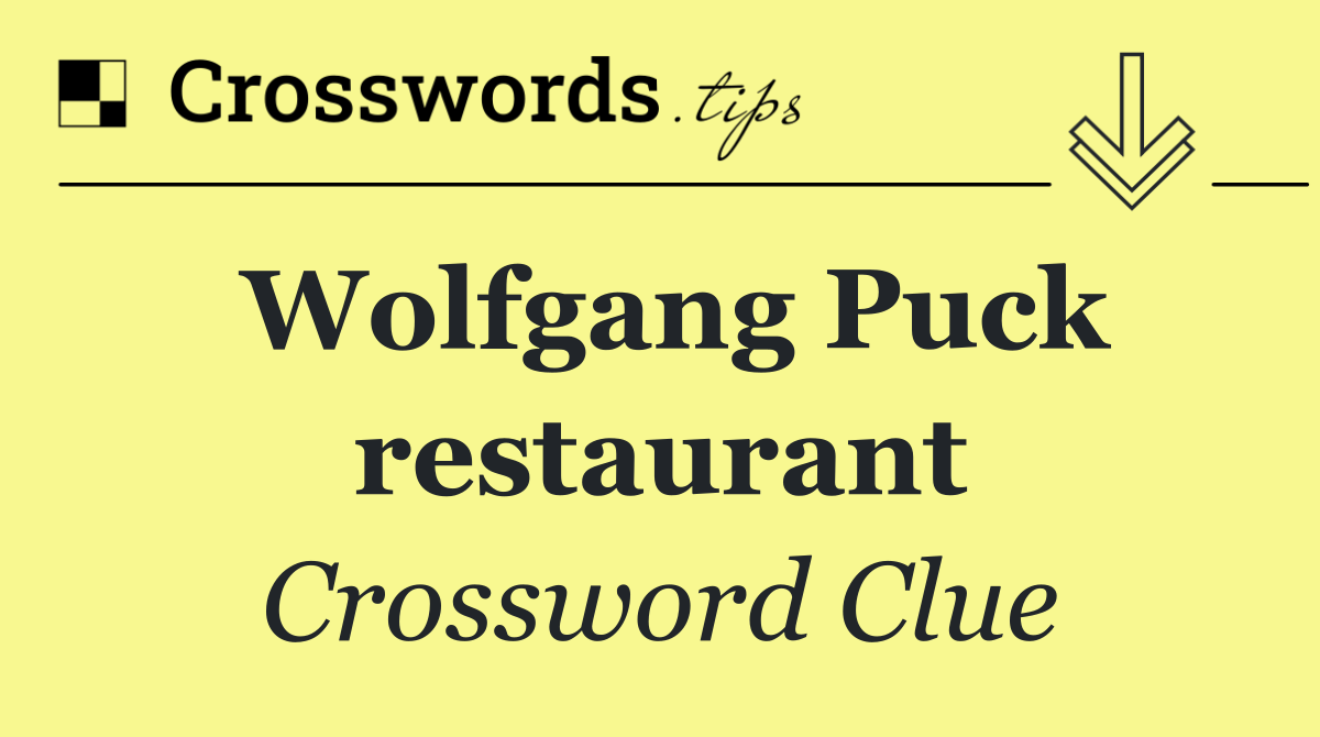 Wolfgang Puck restaurant