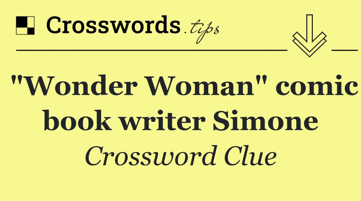 "Wonder Woman" comic book writer Simone