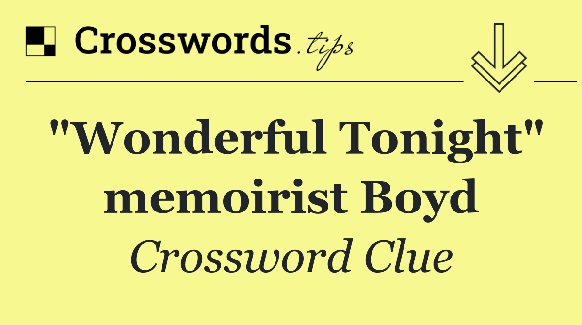 "Wonderful Tonight" memoirist Boyd