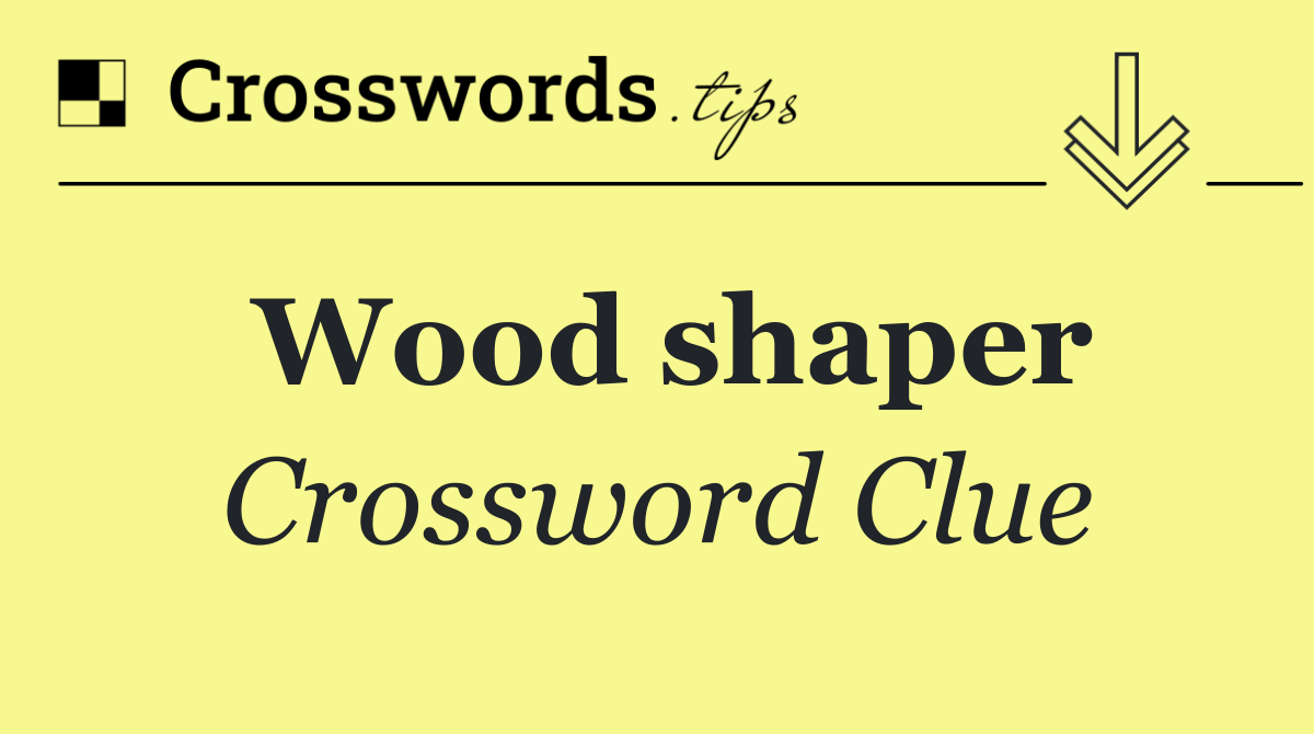 Wood shaper
