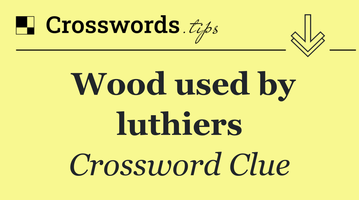 Wood used by luthiers