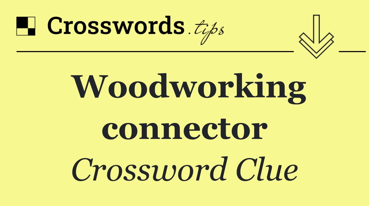 Woodworking connector