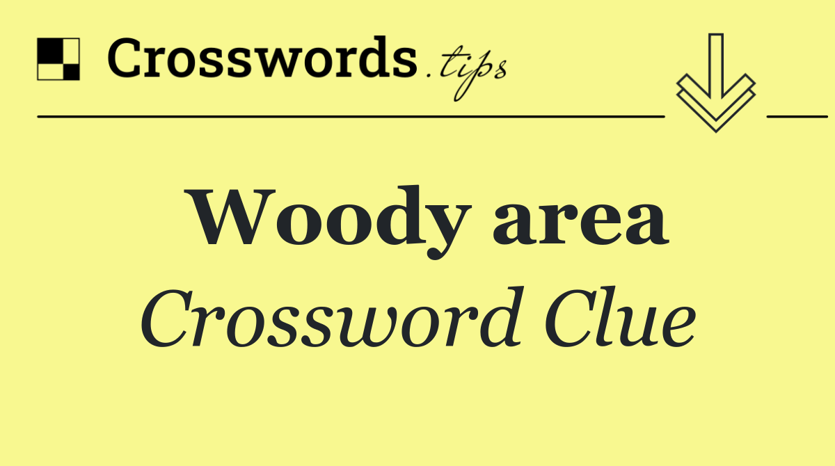 Woody area