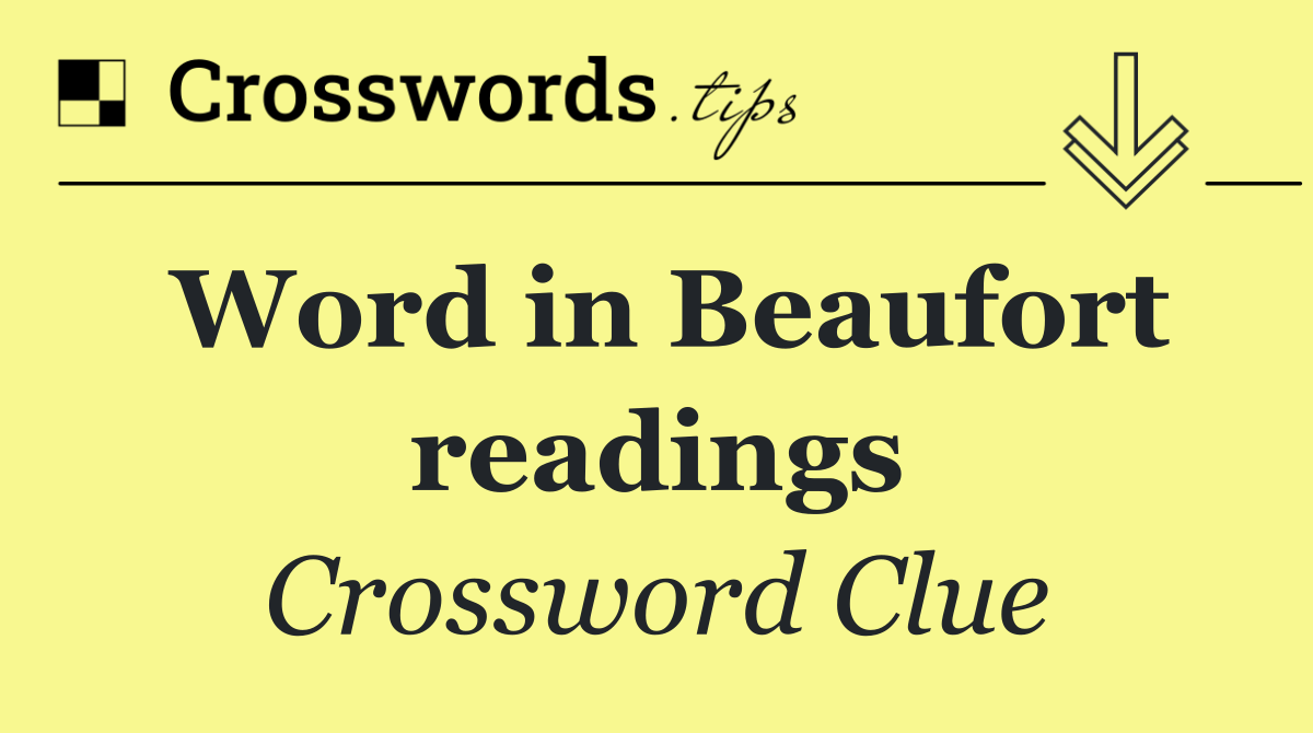 Word in Beaufort readings