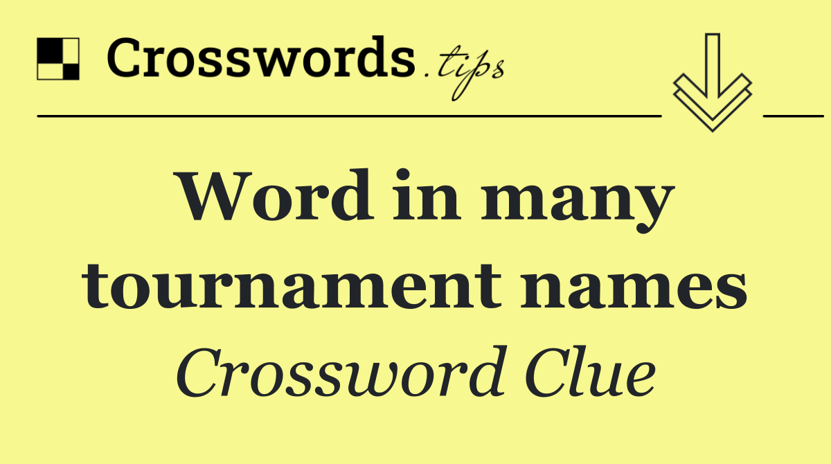 Word in many tournament names