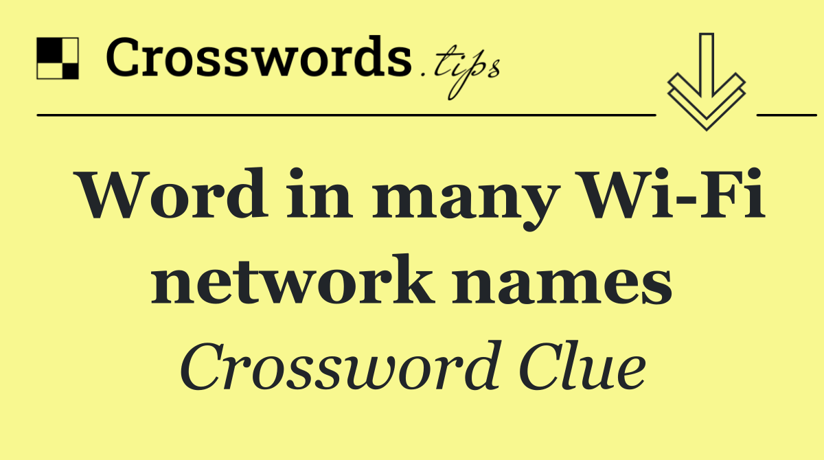 Word in many Wi Fi network names
