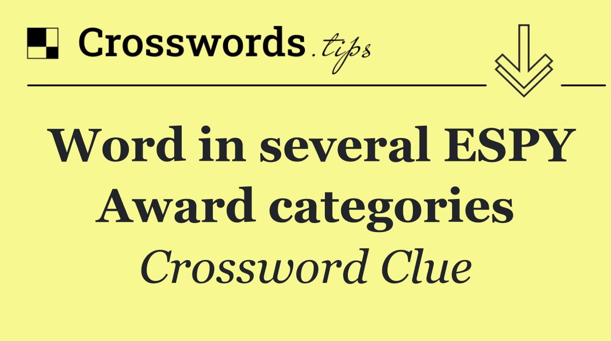 Word in several ESPY Award categories