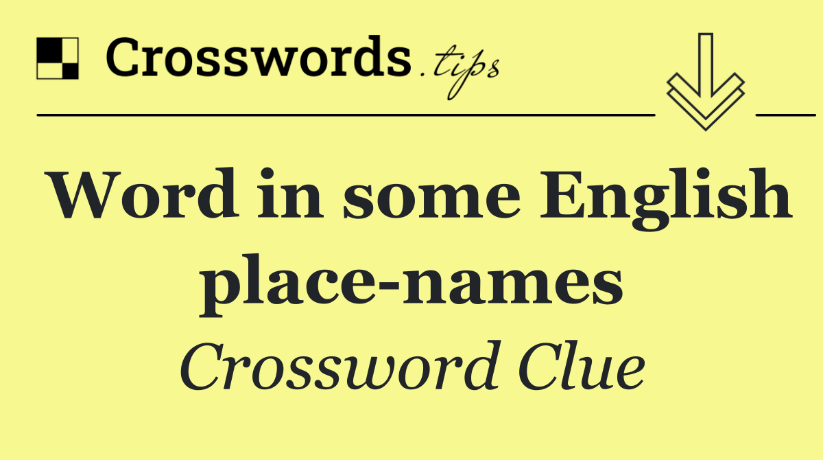 Word in some English place names
