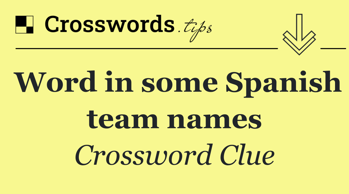 Word in some Spanish team names