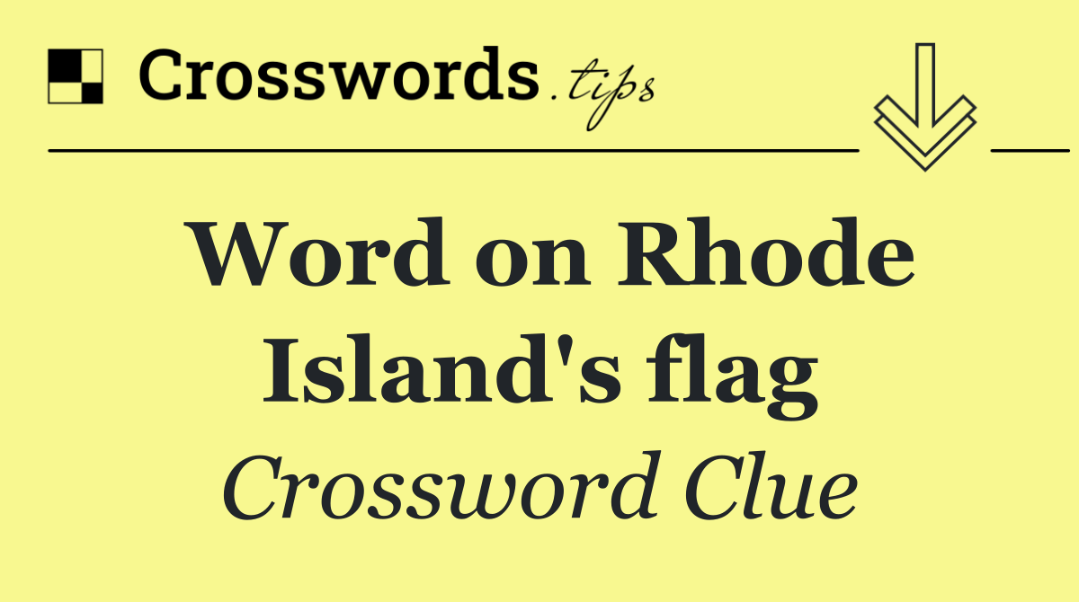 Word on Rhode Island's flag