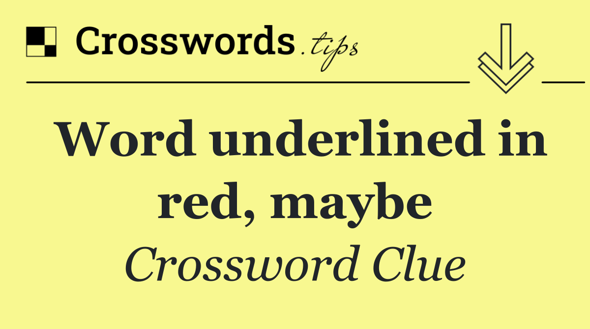 Word underlined in red, maybe