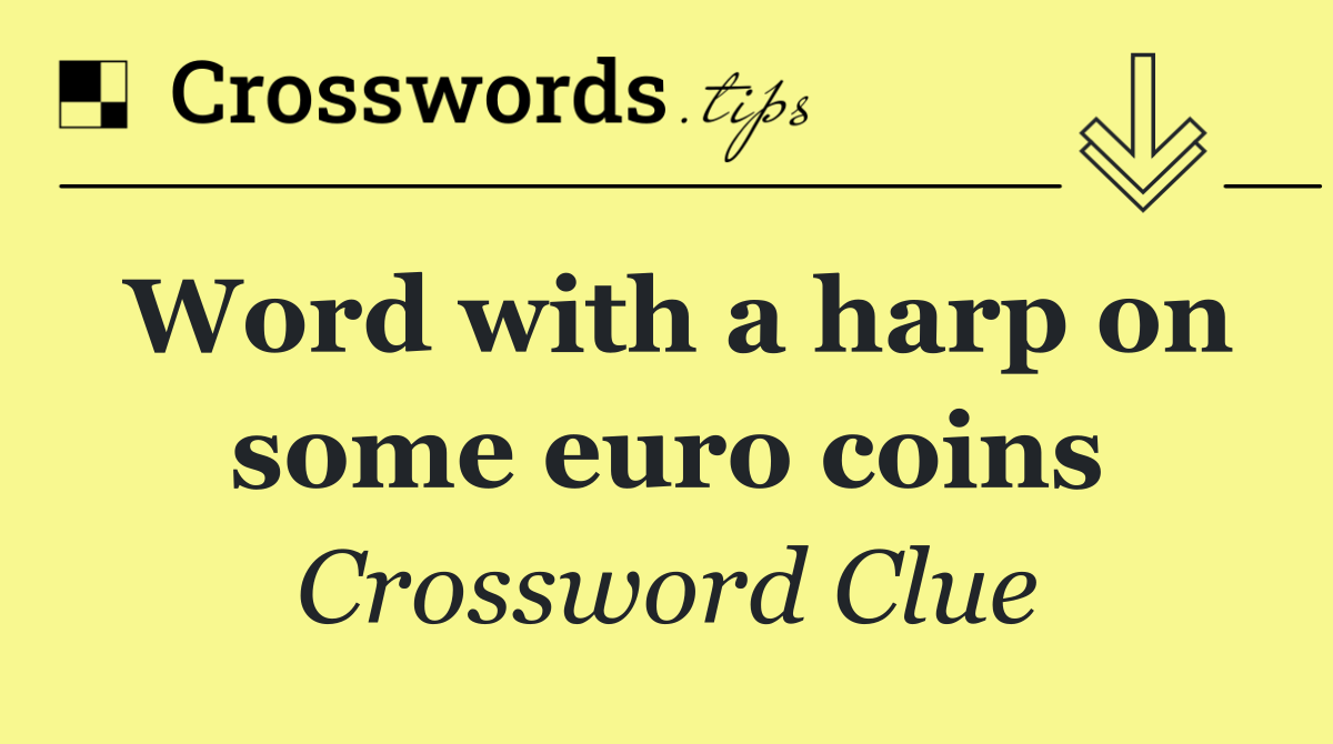 Word with a harp on some euro coins