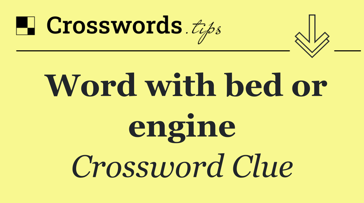 Word with bed or engine