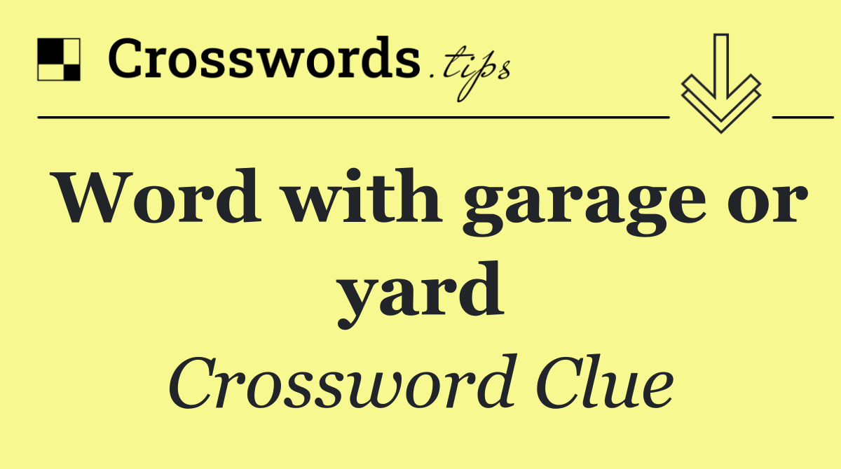 Word with garage or yard