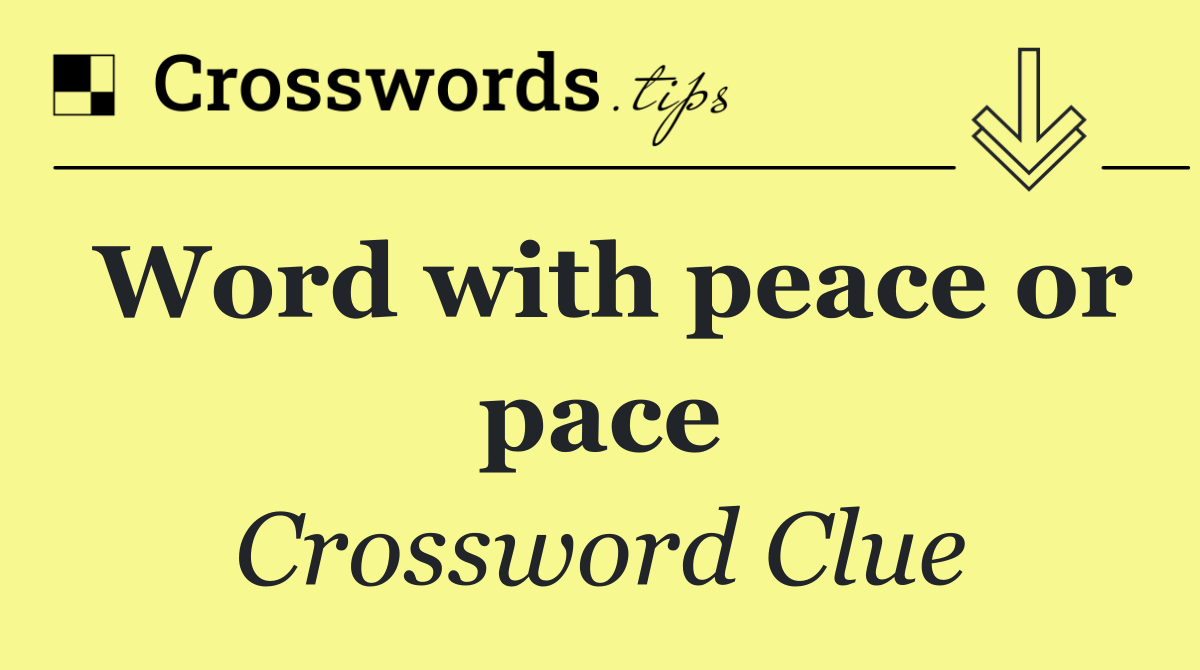 Word with peace or pace