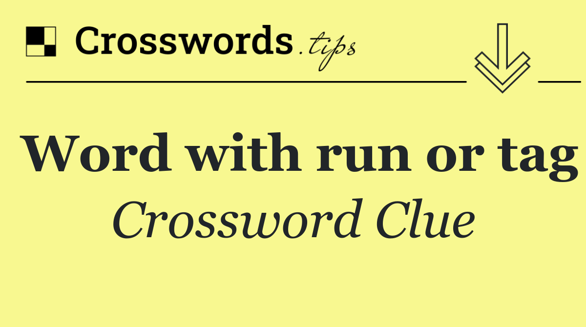 Word with run or tag