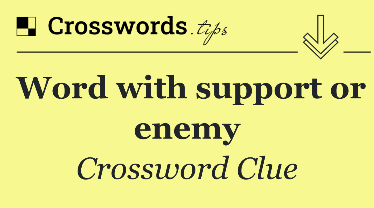 Word with support or enemy