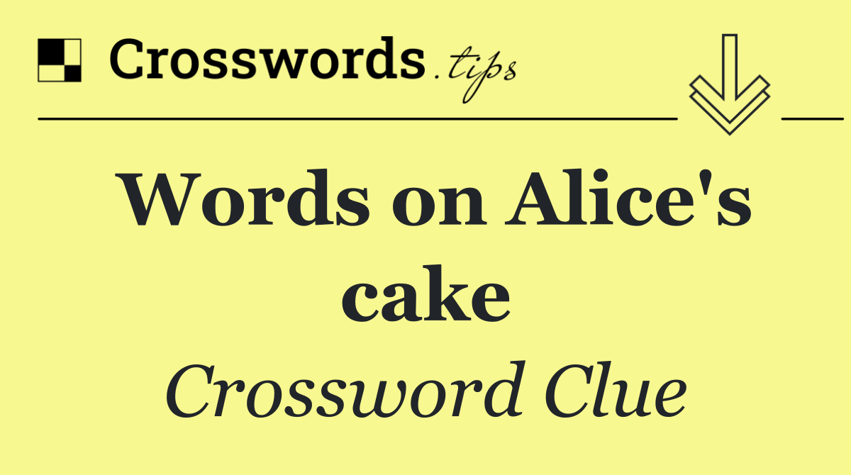 Words on Alice's cake