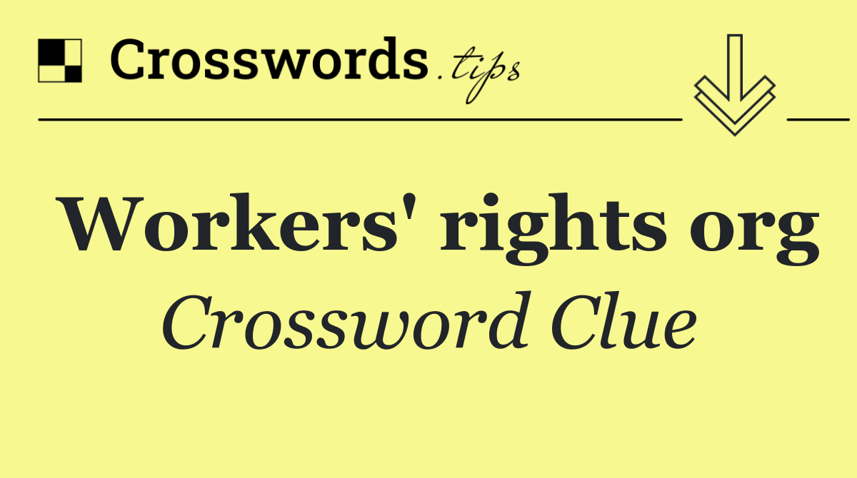 Workers' rights org