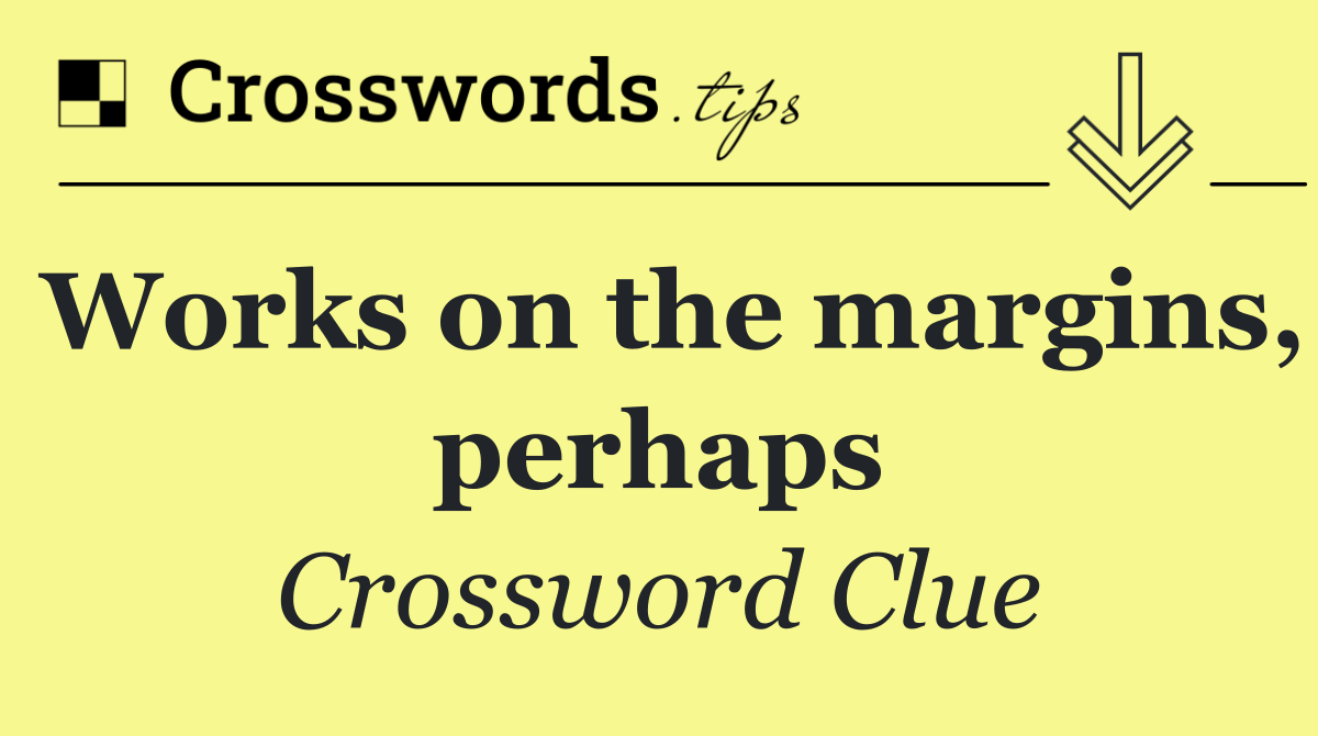 Works on the margins, perhaps