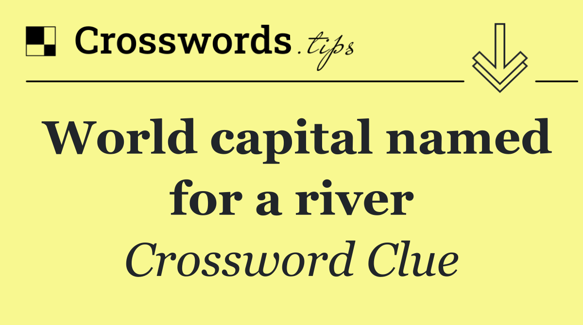 World capital named for a river