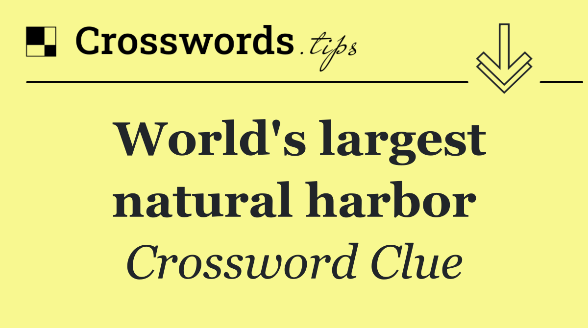 World's largest natural harbor