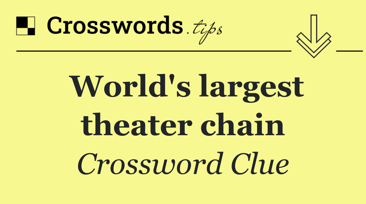 World's largest theater chain