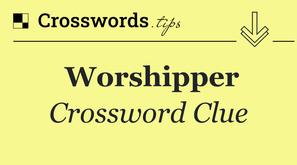 Worshipper