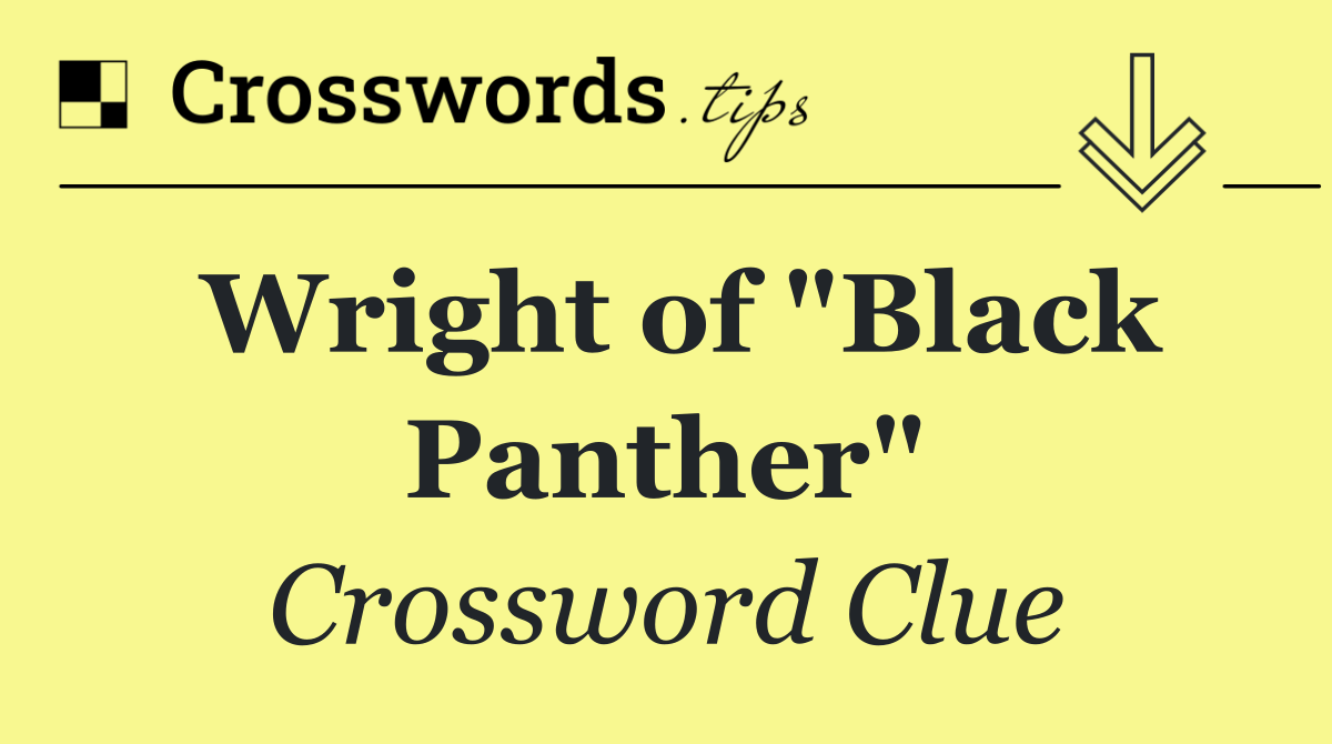 Wright of "Black Panther"