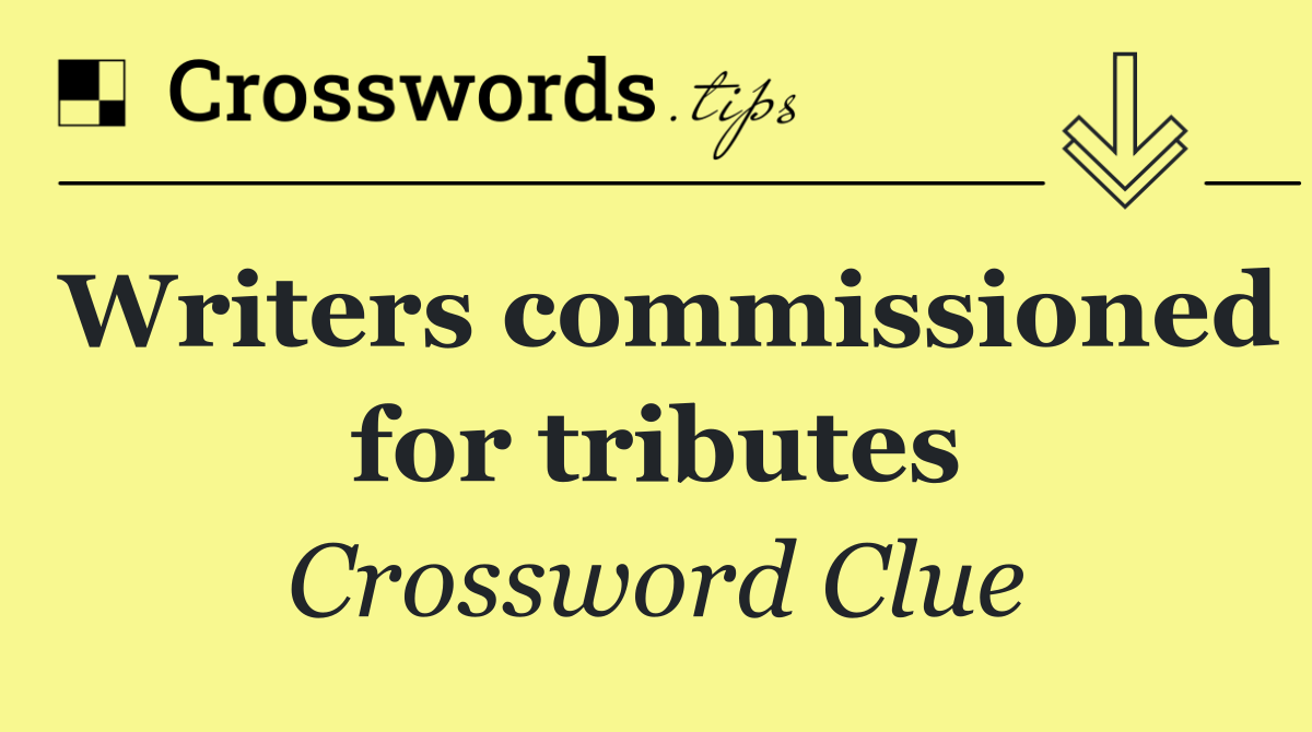 Writers commissioned for tributes