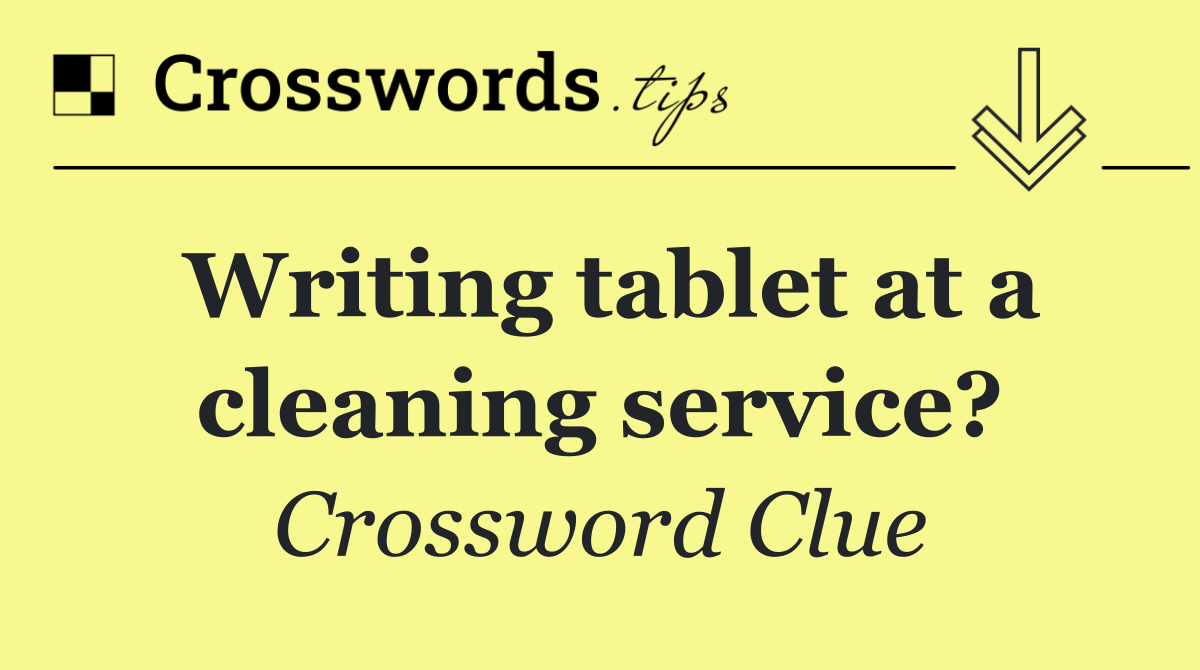 Writing tablet at a cleaning service?