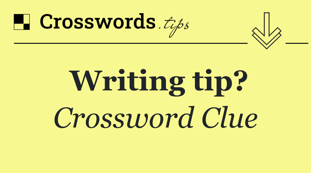 Writing tip?