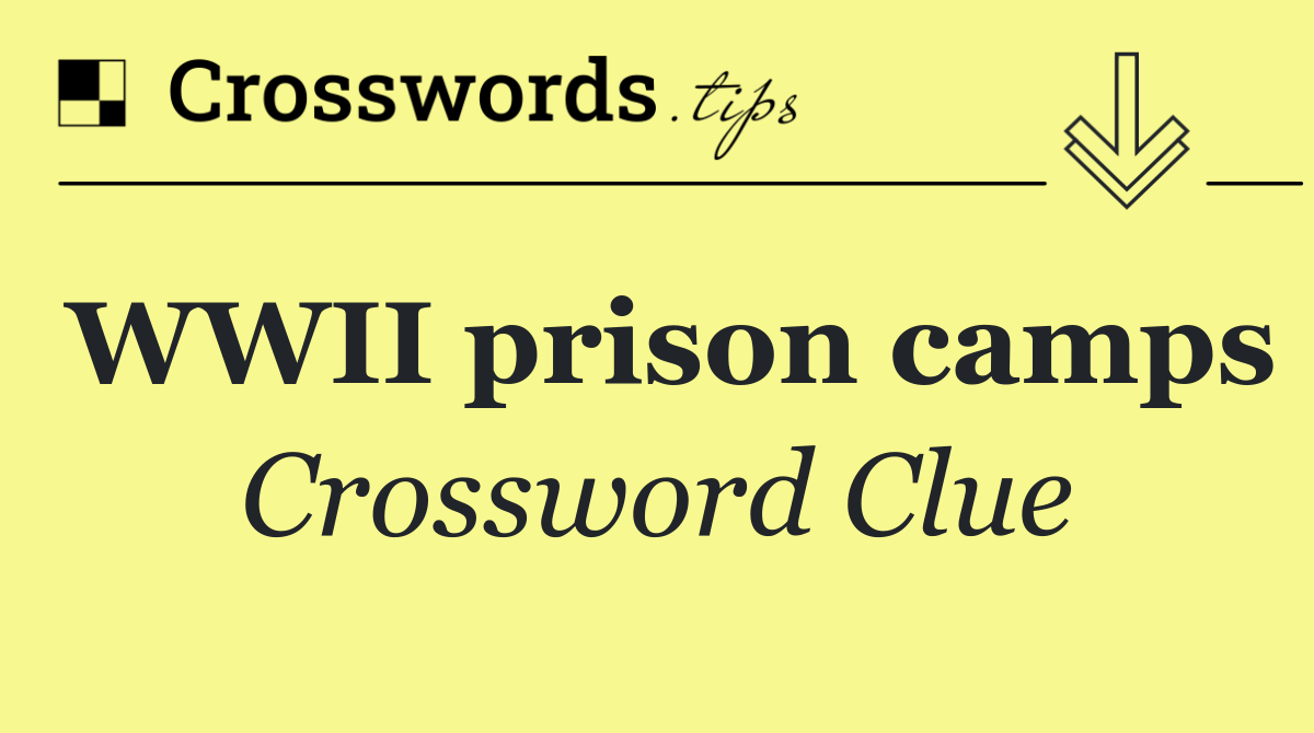WWII prison camps