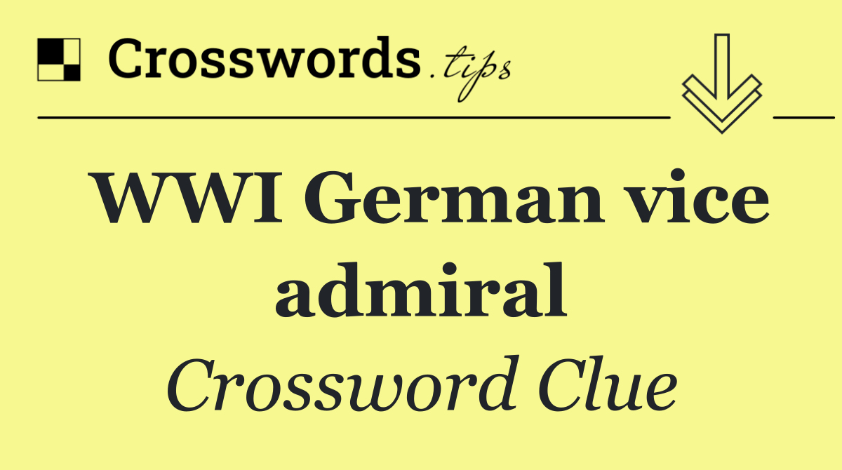 WWI German vice admiral