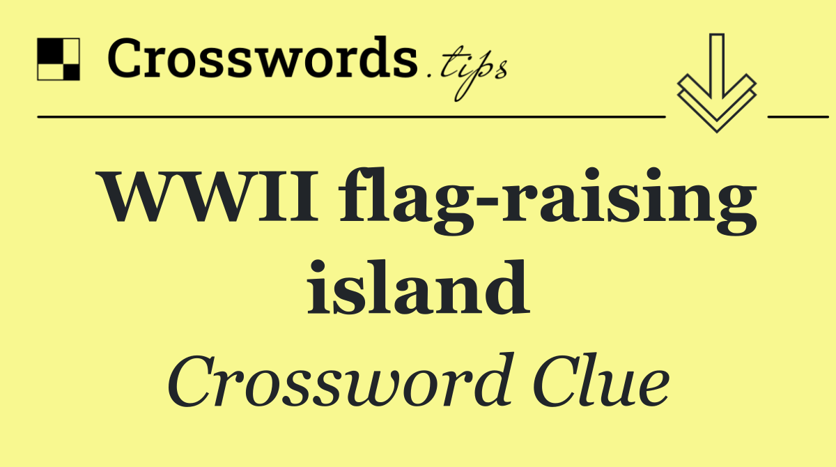 WWII flag raising island