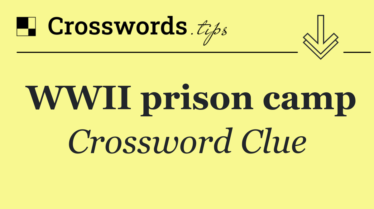 WWII prison camp
