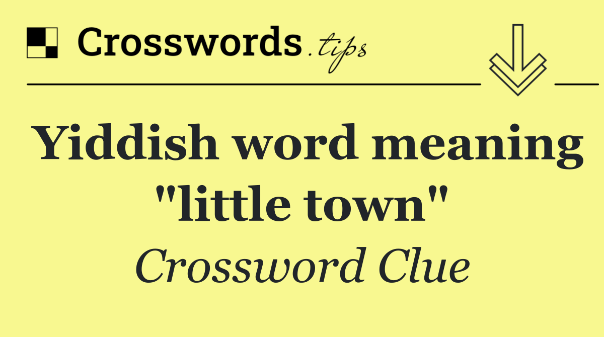 Yiddish word meaning "little town"