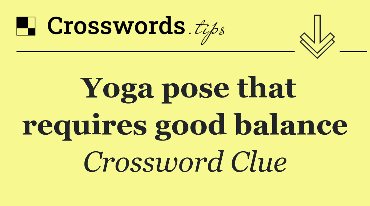 Yoga pose that requires good balance