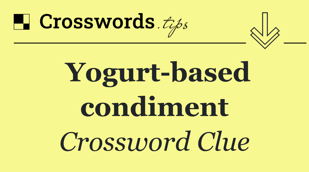 Yogurt based condiment