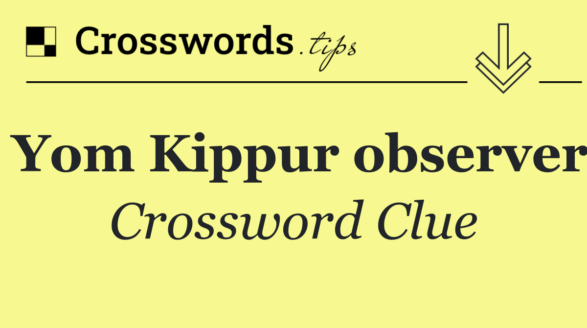 Yom Kippur observer