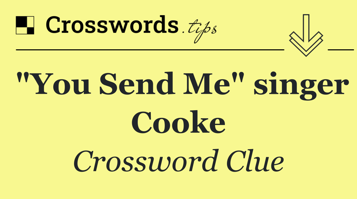 "You Send Me" singer Cooke
